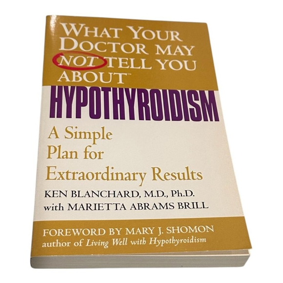 What Your Doctor May NOT Tell You About Hypothyroidism Ken Blanchard Paperback - Picture 1 of 9